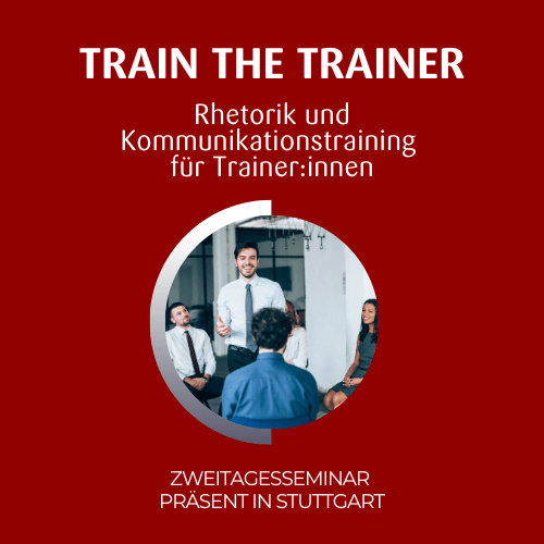 Train the Trainer Rhetorik und Kommunikationstraining Seminar